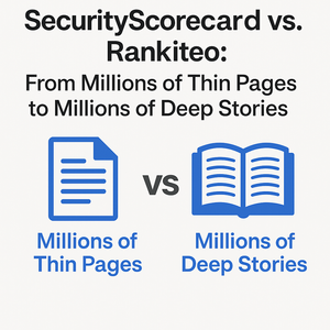 SecurityScorecard vs. Rankiteo: From Millions of Thin Pages to Millions of Deep Stories